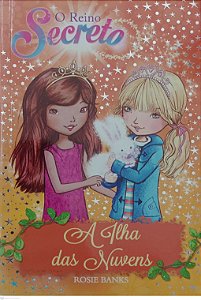 Livro a Ilha das Nuvens - o Reino Secreto 3 Autor Banks, Rosie (2016) [seminovo]