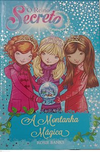 Livro a Montanha Mágica o Reino Secreto 5 Autor Banks, Rosie (2016) [seminovo]