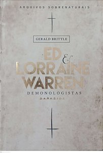 Livro Ed e Lorraine Warren: Demonologistas Autor Brittle, Gerald (2016) [seminovo]