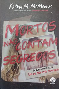 Livro Mortos Não Contam Segredos Autor Mcmanus, Karen M. (2019) [seminovo]