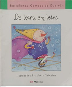 Livro de Letra em Letra Autor Queirós, Bartolomeu Campos de (2012) [usado]