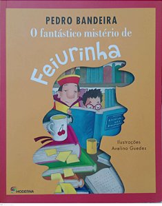 Livro o Fantástico Mistério de Feiurinha Autor Bandeira, Pedro (2022) [usado]