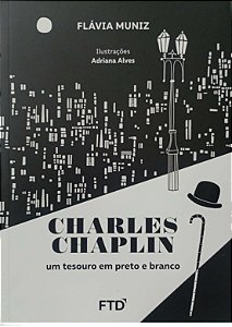 Livro Charles Chaplin: um Tesouro em Preto e Branco Autor Muniz, Flávia (2017) [seminovo]