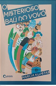 Livro o Misterioso Baú do Vovô Autor Kupstas, Marcia (2018) [seminovo]