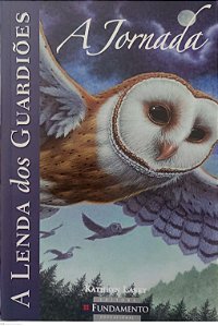 Livro a Jornada - a Lenda dos Guardiões 2 Autor Lasky, Kathryn (2010) [seminovo]