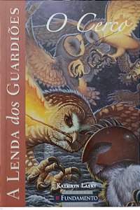 Livro o Cerco - a Lenda dos Guardiões 4 Autor Lasky, Kathryn (2010) [seminovo]