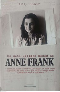 Livro os Séte Últimos Meses de Anne Frank Autor Lindwer, Willy (2018) [usado]