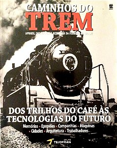Livro Caminhos do Trem: Apogeu, Decadência e Retomada da Ferrovia no Brasil Autor Vários (2010) [seminovo]
