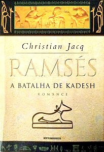 Livro a Batalha de Kadesh - Ramsés Volume 3 Autor Jacq, Christian (1999) [seminovo]