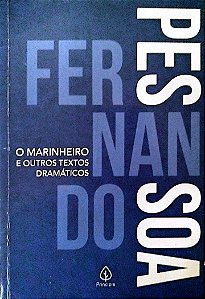 Livro o Marinheiro e Outros Textos Dramáticos Autor Pessoa, Fernando (2021) [usado]