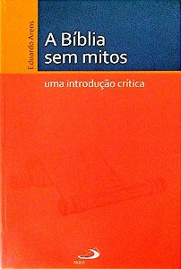 Livro a Bíblia sem Mitos: Uma Introdução Crítica Autor Arens, Eduardo (2014) [usado]