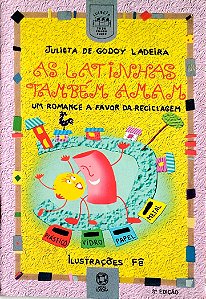 Livro as Latinhas Também Amam Autor Ladeira, Julieta de Godoy (1994) [usado]