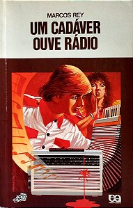 Livro um Cadáver Ouve Rádio (série Vagfa-lume) Autor Rey, Marcos (1995) [usado]
