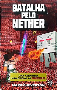 Livro Batalha pelo Nether Autor Cheverton, Mark (2016) [seminovo]