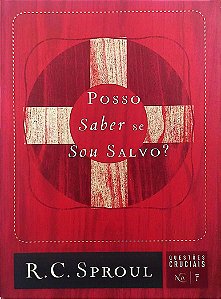 Livro Posso Saber Se Sou Salvo? Autor Sproul, R. C. (2013) [usado]