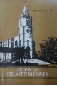 Livro Crônicas Duartinenses Autor Dias, Benedito Nunes (1989) [usado]