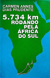 Livro 5.734km Rodando pela África do Sul Autor Prudente, Carmen Annes Dias (1984) [usado]