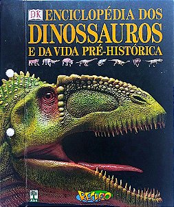 Livro Enciclópedia dos Dinossauros e da Vida Pré-histórica Autor Vários (2008) [seminovo]