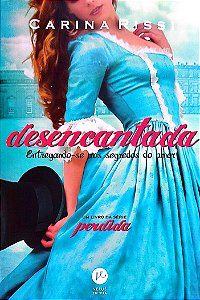 Livro Desencantada Autor Rissi, Carina (2018) [seminovo]