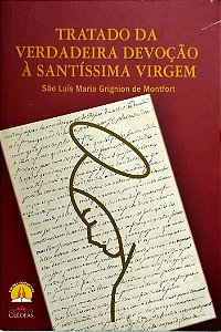 Livro Tratado da Verdadeira Devoção À Santíssima Virgem Autor Monfort, São Luís Maria Grignion de (2017) [seminovo]