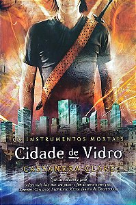 Livro Cidade de Vidro - os Instrumentos Mortais Autor Clare, Cassandra (2013) [usado]