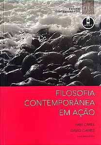Livro Filosofia Contemporânea em Ação Autor Carel, Havi (2008) [seminovo]