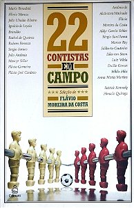 Livro 22 Contistas em Campo Autor Costa (sel.), Flávio Moreira da (2006) [seminovo]