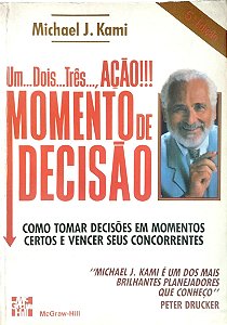 Livro Um... Dois... Três..., Ação!!! Momento de Decisão Autor Kami, Michael J. (1989) [usado]