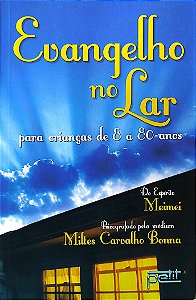 Livro Evangelho no Lar para Crianças de 8 a 80 Anos Autor Bonna, Miltes Carvalho (2008) [seminovo]