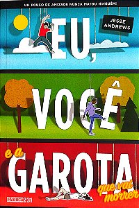 Livro Eu, Você e a Garota que Vai Morrer Autor Andrews, Jesse (2015) [seminovo]
