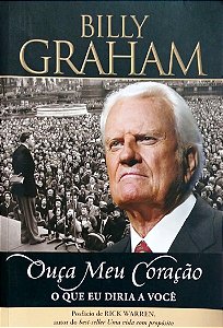 Livro Ouça o Meu Coração: o que Eu Diria a Você Autor Graham, Billy (2023) [seminovo]