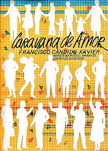 Livro Caravana de Amor Autor Xavier, Francisco Cândido (1985) [usado]