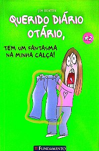 Livro Tem um Fantasma na Minha Calça - Querido Diário Otário 2 Autor Benton, Jim (2009) [seminovo]