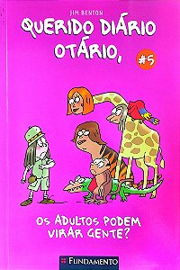 Livro os Adultos Podem Virar Gente? - Querido Diário Otário 5 Autor Benton, Jim (2009) [seminovo]