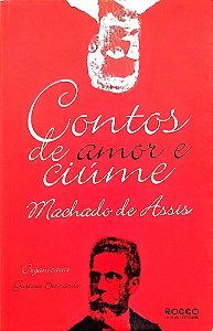 Livro Contos de Amor e Ciúme Autor Assis, Machado de (2008) [seminovo]