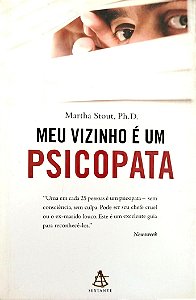 Livro Meu Vizinho e um Psicopata Autor Stout, Martha (2010) [usado]