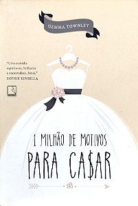 Livro 1 Milhão de Motivos para Casar Autor Townley, Gemma (2015) [seminovo]
