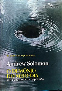 Livro o Demônio do Meio-dia Autor Solomon, Andrew (2022) [seminovo]