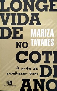 Livro Longevidade no Cotidiano Autor Tavares, Mariza (2020) [seminovo]