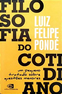 Livro Filosofia no Cotidiano Autor Pondé, Luiz Felipe (2019) [seminovo]
