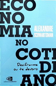 Livro Economia no Cotidiano Autor Schwartsman, Alexandre (2020) [seminovo]