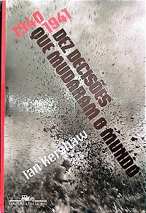 Livro Dez Decisões que Mudaram o Mundo Autor Kershaw, Ian (2008) [usado]
