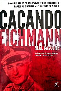 Livro Caçando Eichmann Autor Bascomb, Neal (2010) [usado]