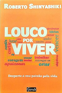 Livro Louco por Viver Autor Shinyashiki, Roberto (2013) [usado]