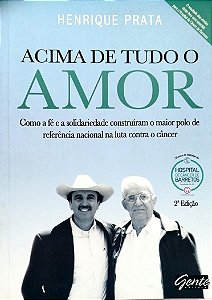 Livro Acima de Tudo o Amor Autor Prata, Henrique (2012) [seminovo]