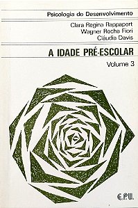Livro a Idade Pré Escolar Autor Rappaport, Clara Regina (1981) [usado]