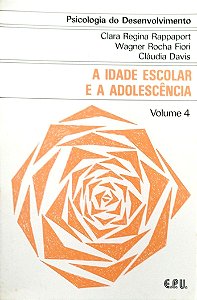 Livro a Idade Escolar e a Adolescência Autor Rappaport, Clara Regina (1982) [usado]