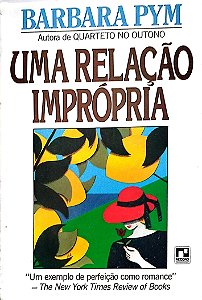 Livro Uma Relação Imprópria Autor Pym, Barbara [usado]