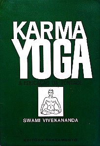 Livro Karma Yoga: a Educação da Vontade Autor Vivekananda, Swami (1972) [usado]