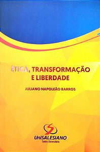 Livro Ética, Transformação e Liberdade Autor Barros, Juliano Napoleão (2019) [seminovo]